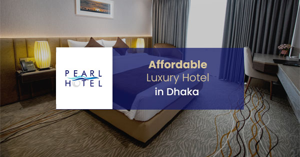 Affordable luxury hotel in Banani, Dhaka